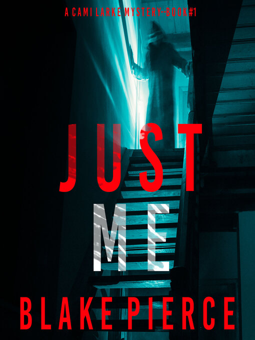 Title details for Just Me by Blake Pierce - Available